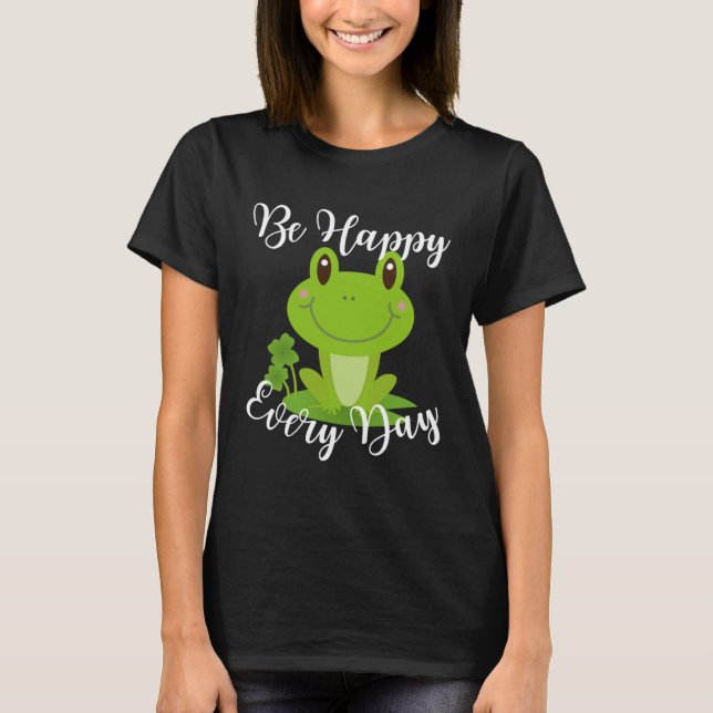 Camiseta Be Happy Every Day Cute Frog Graphic Motivational  (Anverso)