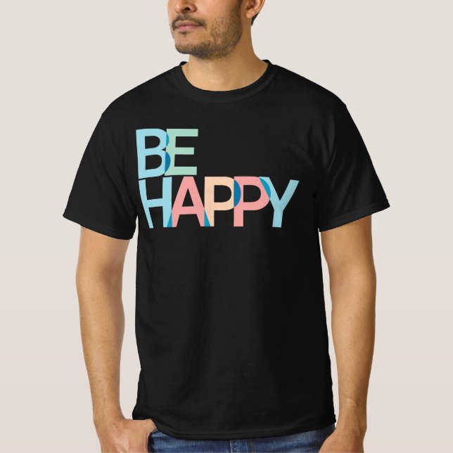 Camiseta Be Happy T-Shirt (Anverso)