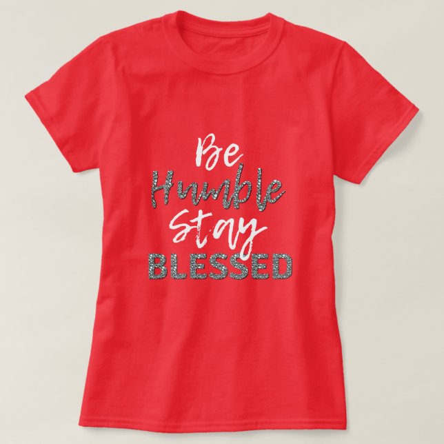 Camiseta Be HUMBLE Stay BENEFICIADO (Diseño del anverso)