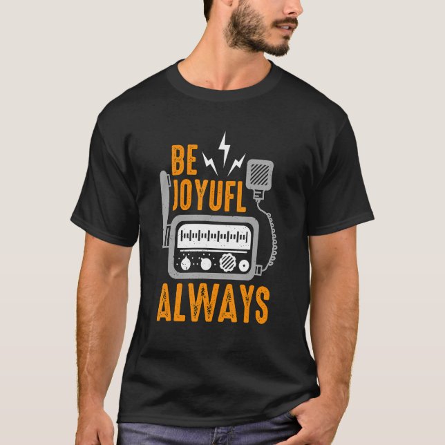 Camiseta Be Joyful Siempre Ama A Los Operadores De Radio Op (Anverso)