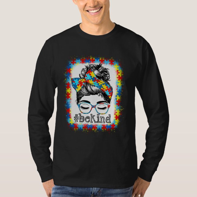 Camiseta Be Kind Autism Awareness Messy Bun Hair Bleached W (Anverso)