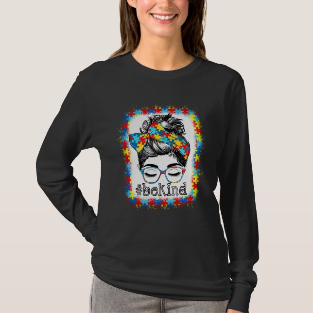 Camiseta Be Kind Autism Awareness Messy Bun Hair Bleached W (Anverso)