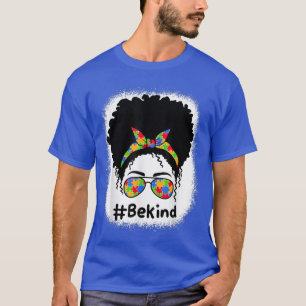 Camiseta Be Kind Autism Awareness Messy Bun Women Girls Kid