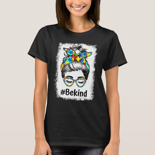 Camiseta Be Kind Bleached Messy Bun Autism Awareness Mom Gi (Anverso)