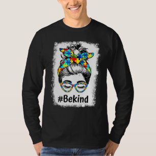 Camiseta Be Kind Bleached Messy Bun Autism Awareness Mom Gi