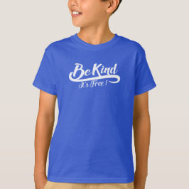 Camiseta Be kind it' s free