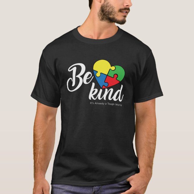 Camiseta Be Kind Its Already a Tough World Autism Awareness (Anverso)