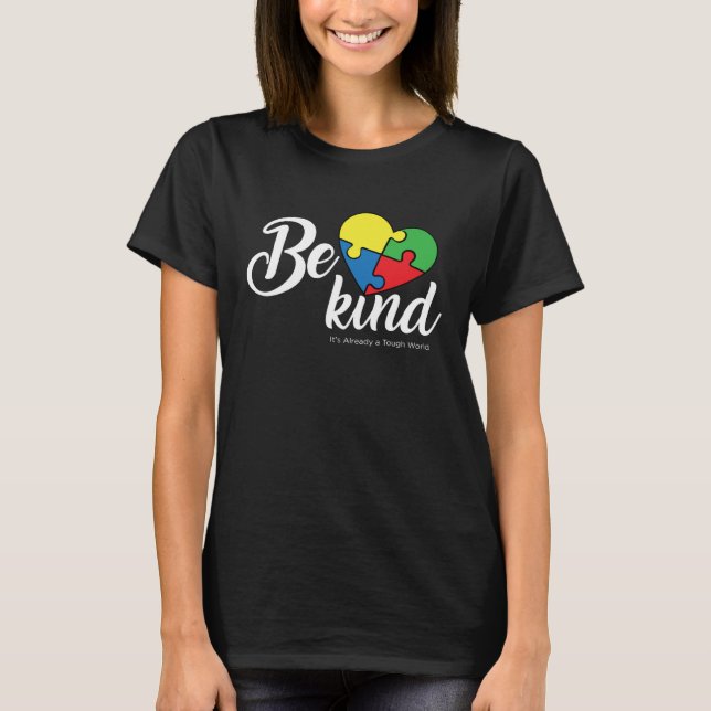 Camiseta Be Kind Its Already a Tough World Autism Awareness (Anverso)