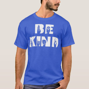 Camiseta Be Kind Lenguaje de Rótulo Deaf Awareness ASL