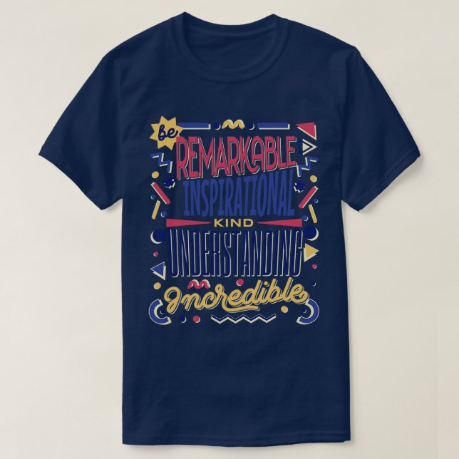 Camiseta Be Kind remarKable inspirador understaNding inc (Diseño del anverso)
