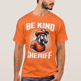 Camiseta Be Kind Sheriff Cowboy