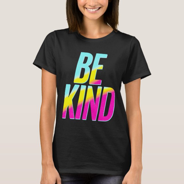 Camiseta BE Kind T-Shirt (Anverso)