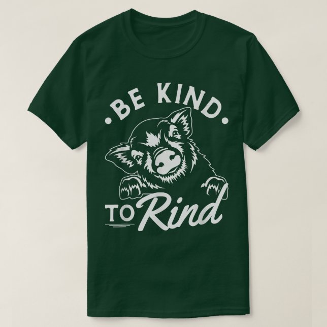 Camiseta Be Kind To Rind, Vegan Pig Lover Vegetarian T-Shir (Diseño del anverso)