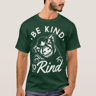 Camiseta Be Kind To Rind, Vegan Pig Lover Vegetarian T-Shir