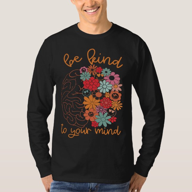 Camiseta Be Kind To Your Mind Brain Cute Flowers Groovy Men (Anverso)
