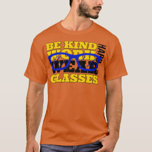 CAMISETA BE KIND WORK HARD WEAR GLASSES 104