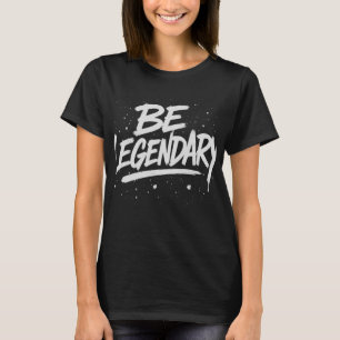 Camiseta Be Legendary Graphic Tee