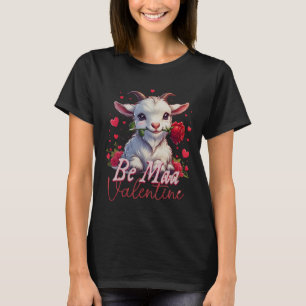 Camiseta Be Maa Valentine Goat Heart Cute Goat Happy Valent
