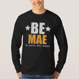 Camiseta Be Mae The World Will Adjust