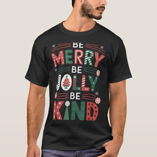 Camiseta Be-merry Be Jolly Be Kind Shirt Merry Xmas Teacher (Anverso)