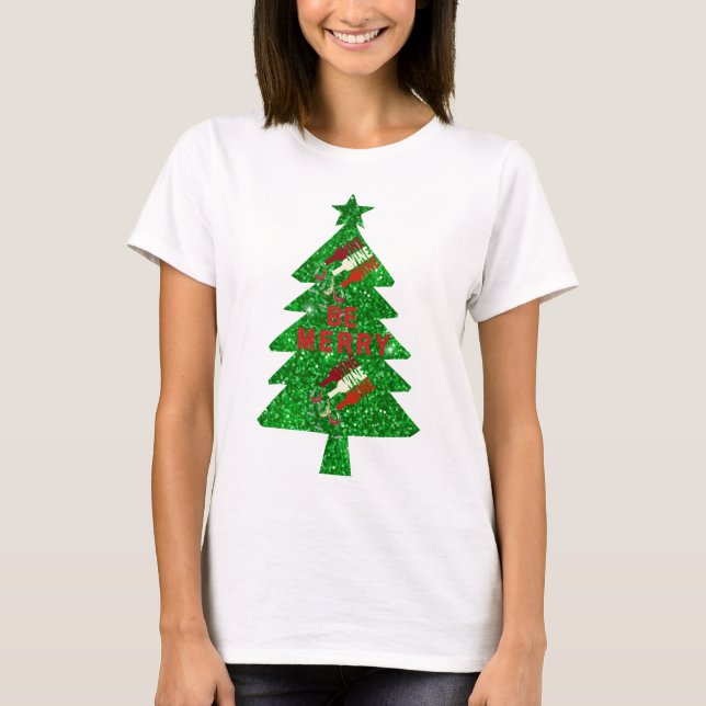 Camiseta Be Merry Wine Christmas Tree Red Green T-Shirt (Anverso)