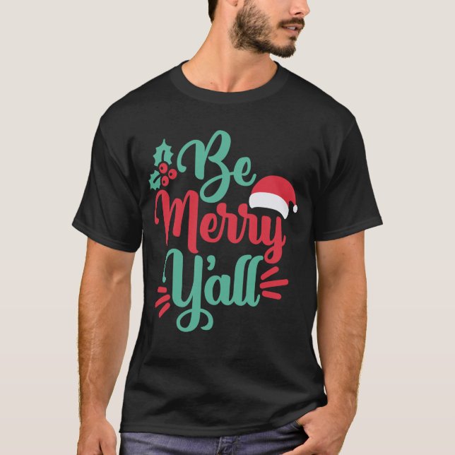 Camiseta Be Merry Y'all (Anverso)