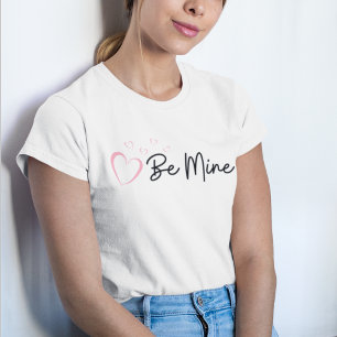 Camiseta Be Mine El día de San Valentín