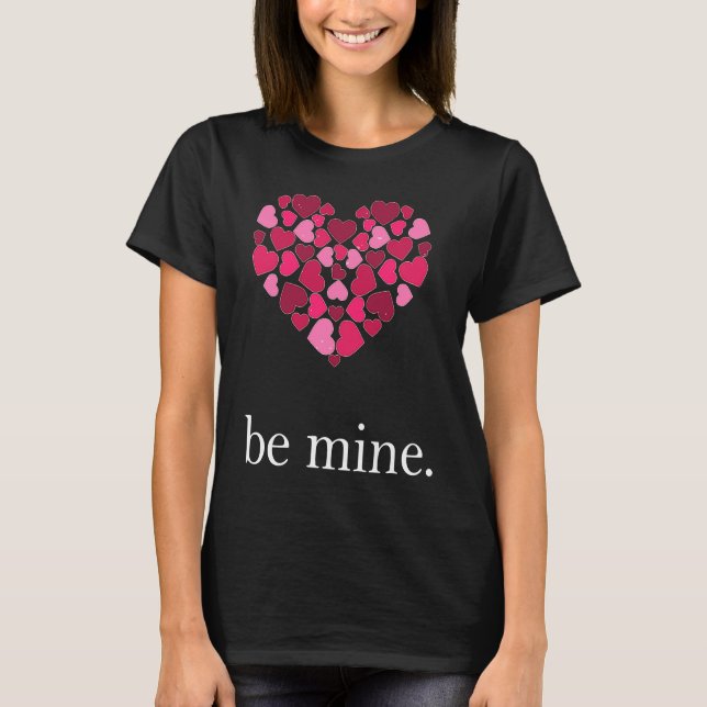 Camiseta Be Mine Lovely Valentine's Day Heart Love Relation (Anverso)