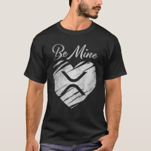 Camiseta Be Mine Ripple XRP Coin Valentine Crypto Token HOD