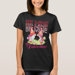 Camiseta Be Mine Valentine Gnome Feliz Día de San Valentín