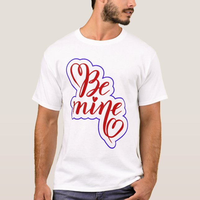 Camiseta Be Mine Valentine Typography T-Shirt | Romantic Lo (Anverso)