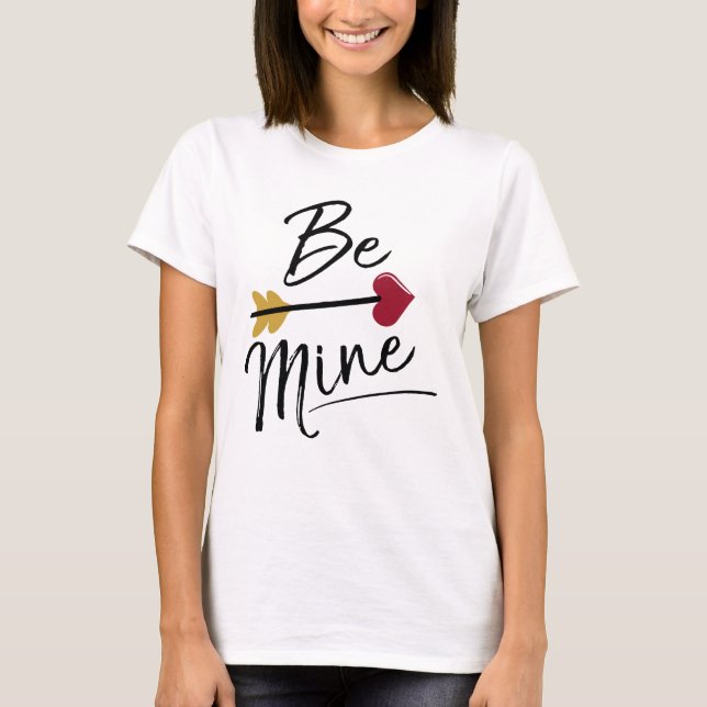 Camiseta Be Mine Valentines (Anverso)