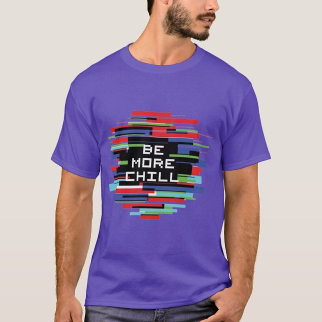 Camiseta Be More Chill vintage (Anverso)