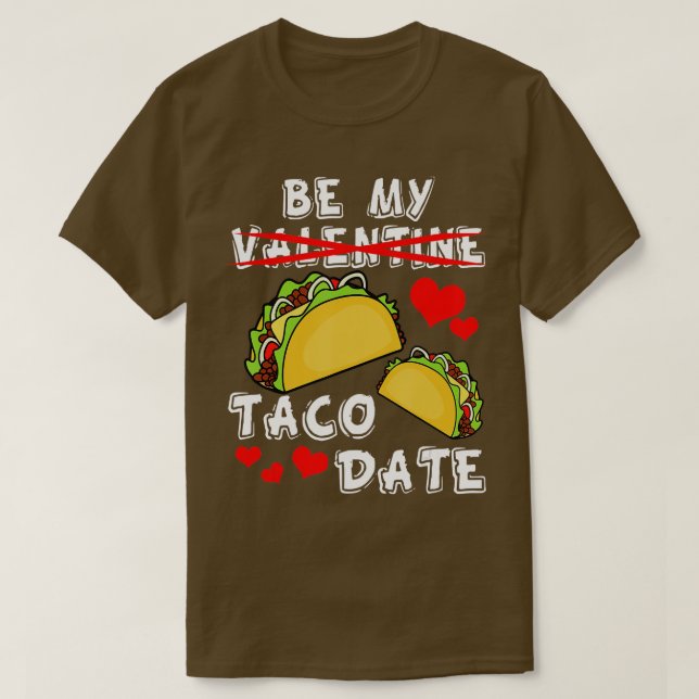 Camiseta Be My Taco Date Funny Día de San Valentín Burrito 