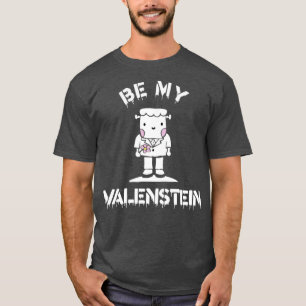 Camiseta Be My Valenstein