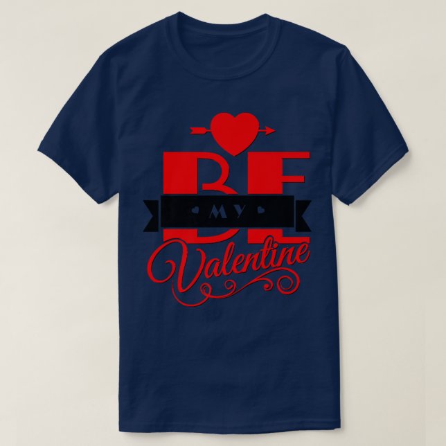 Camiseta Be My Valentine Happy Valentine's Day Fancy Holida (Diseño del anverso)
