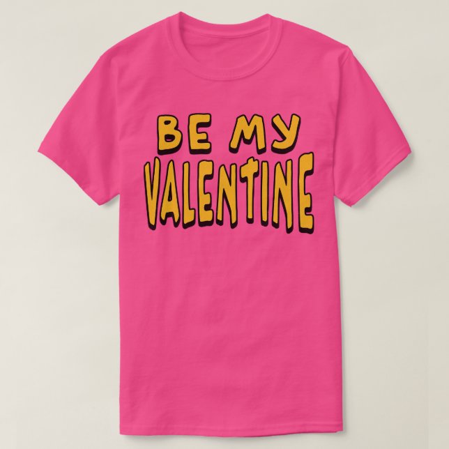 Camiseta Be My Valentine Retro Molesto Texto (Diseño del anverso)