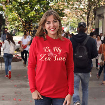 Be My ZenTine T-Shirt | El regalo de San Valentín