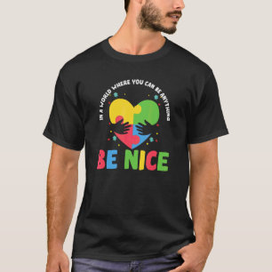 Camiseta Be Nice Autism Awareness Heart Puzzle Support Spec