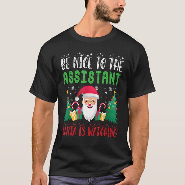 Camiseta Be Nice to Assistant Santa Is Watching Xmas Holida (Anverso)