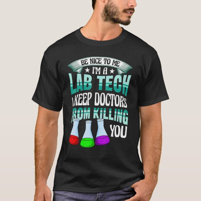 Camiseta Be Nice To Me   Lab Medical Tech Lab Week Laborato (Anverso)