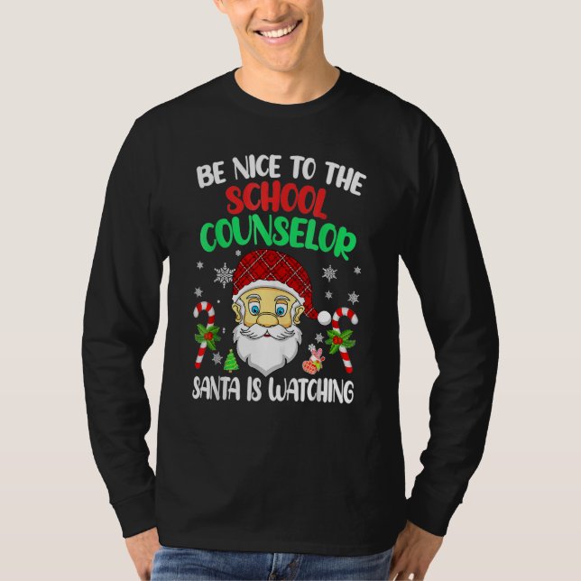 Camiseta Be Nice To The School Counselor Santa Is Watching  (Anverso)