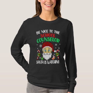 Camiseta Be Nice To The School Counselor Santa Is Watching 