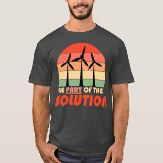 Camiseta Be part of the solution Renewable Energy Climate C