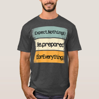 Camiseta Be Prepared For Everything IT Web Computer Motivat