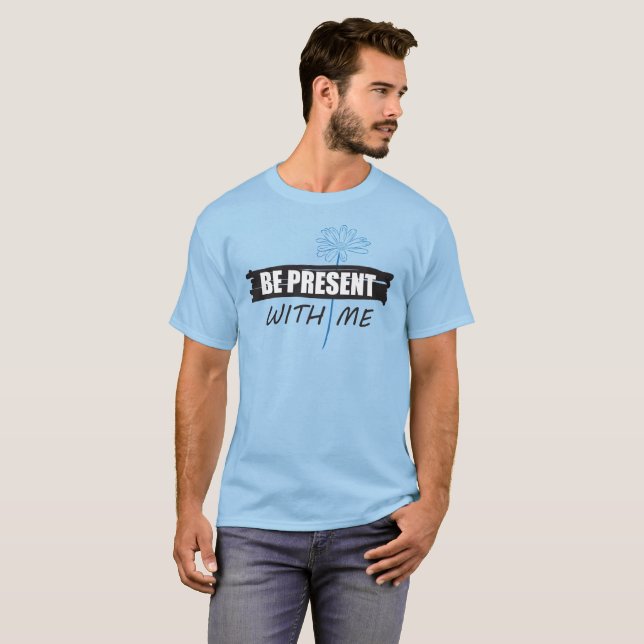 Camiseta Be Present with Me, margarita (Anverso completo)
