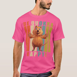 Camiseta Be Quokka Happy Quokka Cuadídamente Toy Wombat Kan
