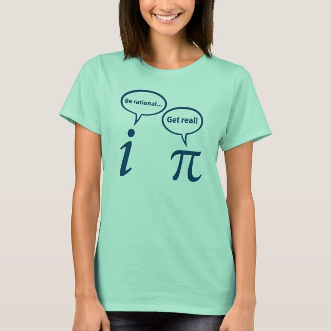 Camiseta Be Rational Get Real Imaginary Math Pi (Anverso)