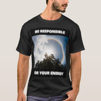 Camiseta Be Responsible For Your Energy 