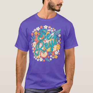 Camiseta Be Reyt